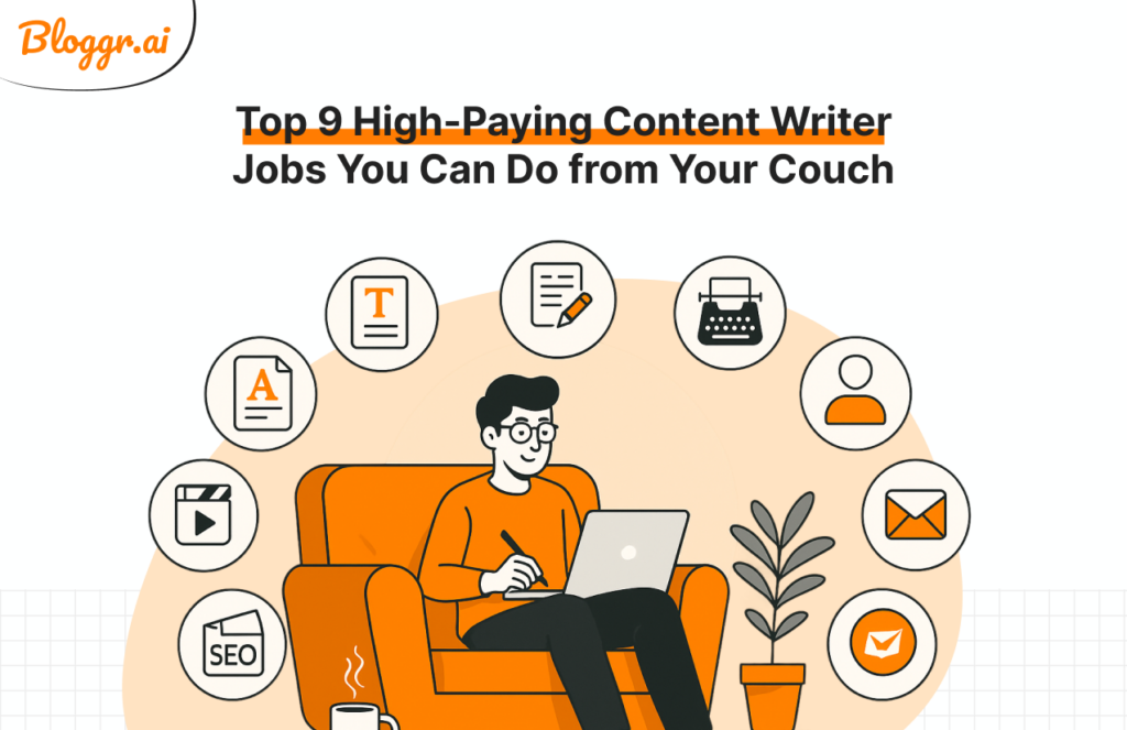 Top 9 High-Paying Content Writer Jobs You Can Do from Your Couch
